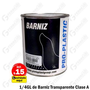 Barniz Transparente Clase "A" en 1/4GL PRO-PLASTIC