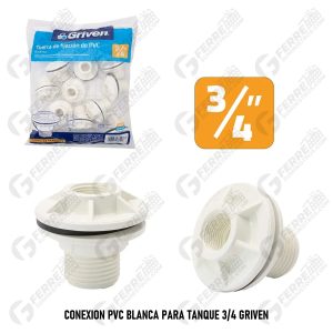 Conexion PVC Blanca para Tanque 3/4 GRIVEN