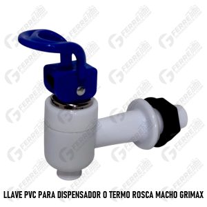 Llave PVC para Dispensador o Termo Rosca Macho GRIMAX