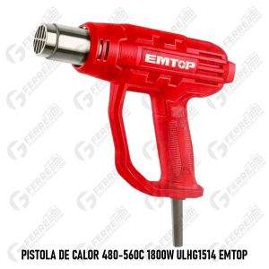 Pistola de Calor 480-560C 1800W ULHG1514 EMTOP